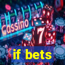 if bets